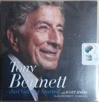 Tony Bennett - Just Getting Started written by Tony Bennett with Scott Simon performed by Joe Barrett on CD (Unabridged)